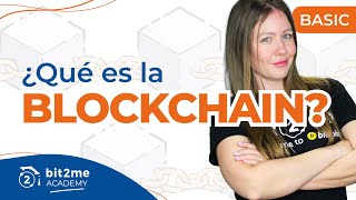 Que es la BLOCKCHAIN Cadena de Bloques Bit2Me Academy