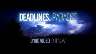 Deadlines. - Paradise Official Lyric Video