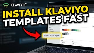 How to install Klaviyo email templates with brand styles - Detailed Guide
