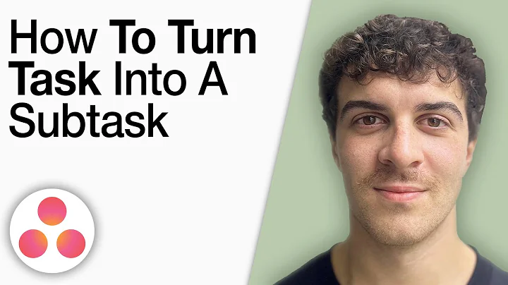 How to Turn a Task Into a Subtask in Asana [2025 Full Guide]