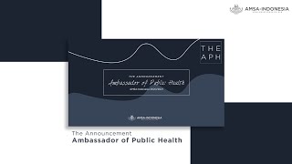 [The Announcement of Ambassador of Public Health AMSA-Indonesia 2020/2021]