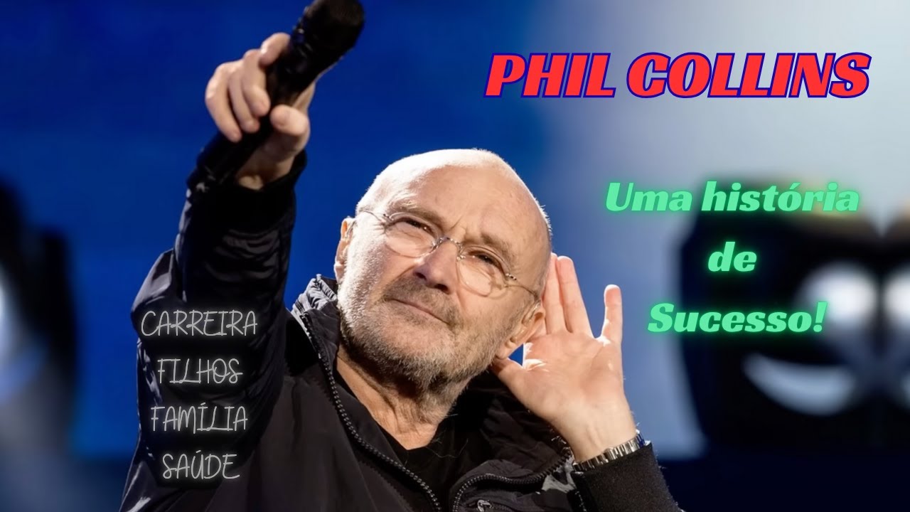 PHIL COLLINS - Uma história de Sucesso