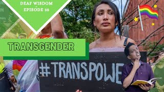 Deaf Wisdom Episode 35 "Transgender"