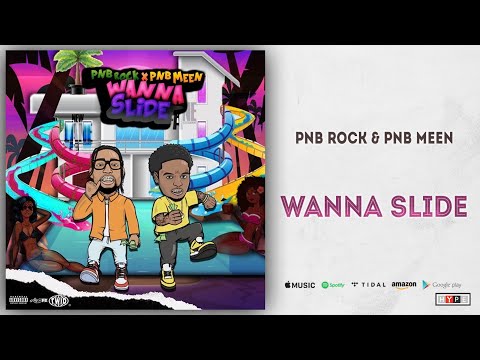PnB Rock PnB Meen Wanna Slide 