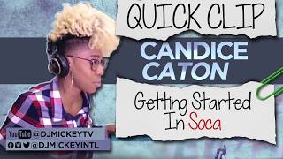 Getting Started in Soca Music | Candice Caton @djmickeyintl