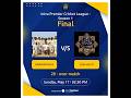IPCL SEASON -1 || GOLD CUP FINAL || GLOBAL STRIKERS  v/s  ETERNALS XI  ||