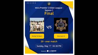 IPCL SEASON -1 || GOLD CUP FINAL || GLOBAL STRIKERS v/s ETERNALS XI ||