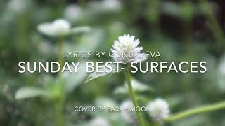 Lyrics Sunday Best- Surfaces (Cover by Sarah Moon)