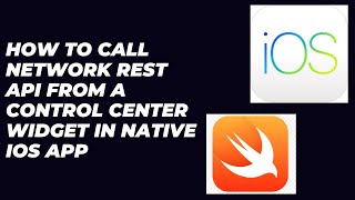 How to Call Network REST API from a Control Center Widget in Native iOS app