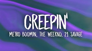 Metro Boomin, The Weeknd, 21 Savage - Creepin&#39; Lyrics