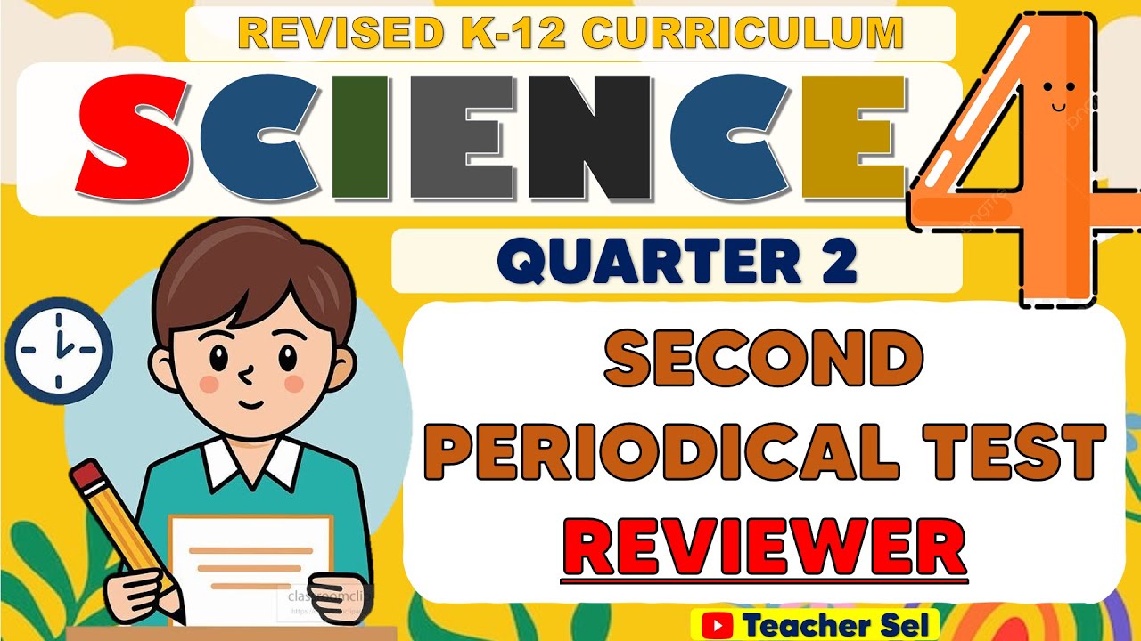 Grade 4 Science 4 Second Periodical Test Reviewer (Quarter 2) Revised K-12  