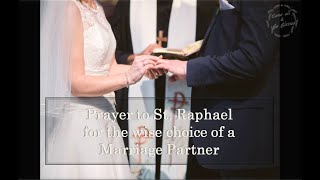 Prayer to St. Raphael for the wise choice of a Marriage Partner