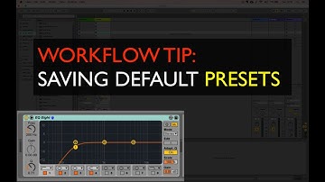 Ableton Live - Quick Tip - Saving Default Presets