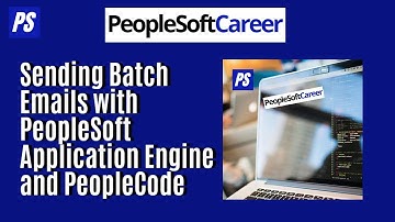 Sending Batch Emails with PeopleSoft Application Engine and PeopleCode