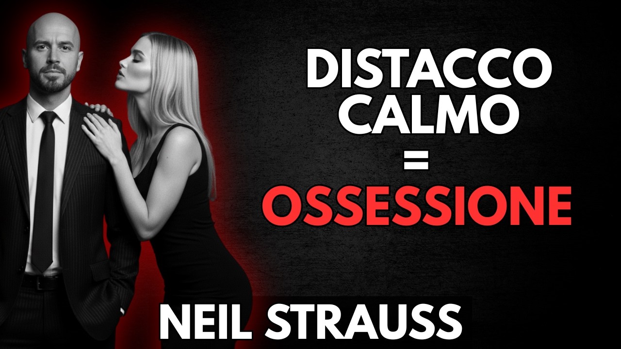 Cosa prova una donna quando sa che non ti ha | Neil Strauss
