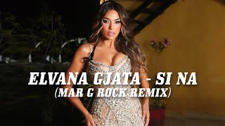Elvana Gjata - Si Na (Mar G Rock Remix) [Lyric Video] Resimi
