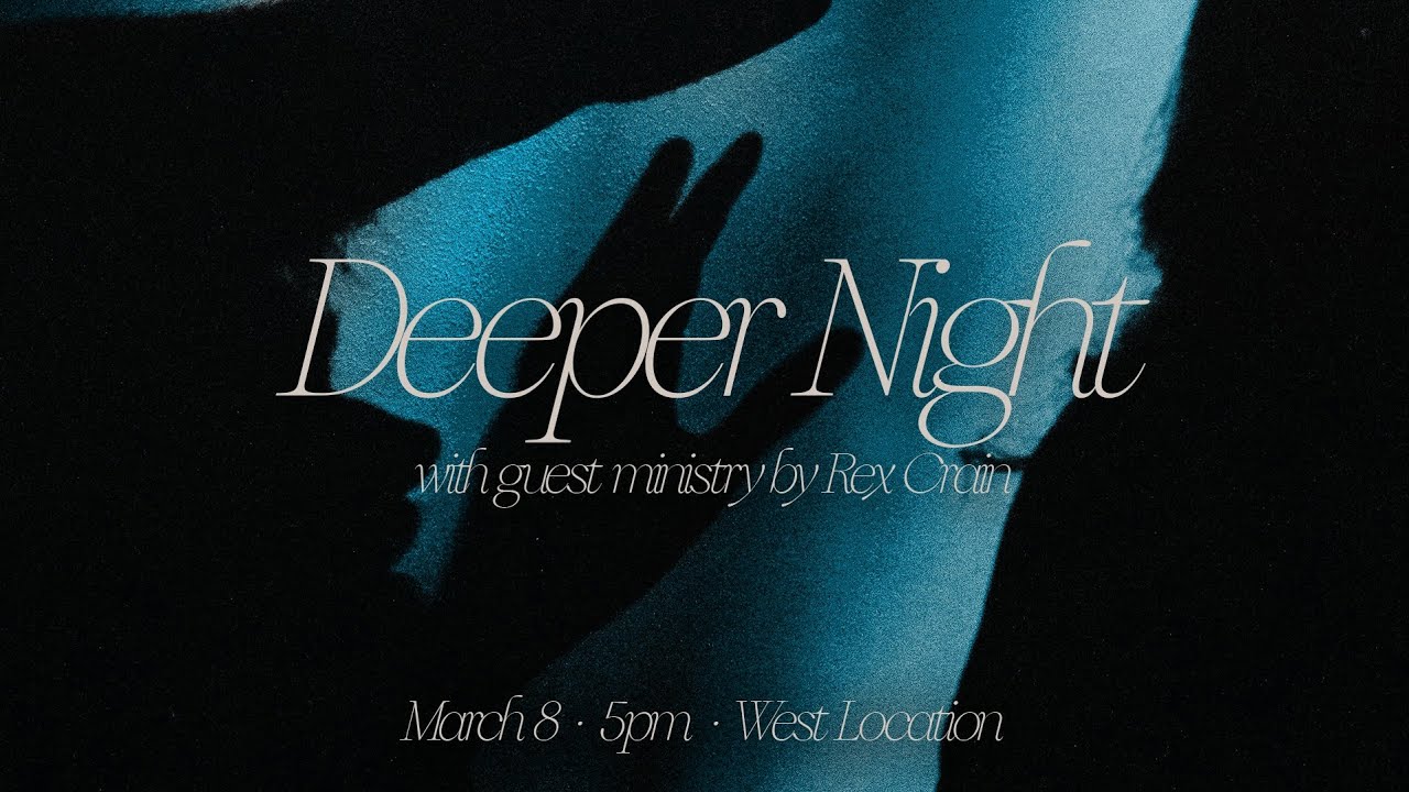 Deeper Night | 8th March | Enjoy Church Online