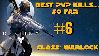 Destiny - Best PVP Kills, So Far...#6 - DEATH FROM ABOVE, One Shot Kills, Point Blank, Epic, Warlock