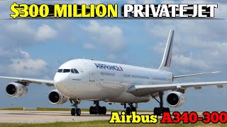 Inside the $300 Million Airbus A340-300 – Ultimate Long-Range Jet 