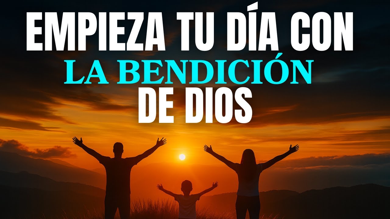 Oración Poderosa Comienza Tu Día con la Paz y la Bendición de Dios ...