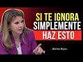 Psicóloga Revela la RAZÓN por la que TE IGNORA (y Cómo Evitarlo) | Marian Rojas
