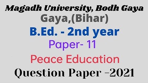 Paper-11 Peace Education | Magadh University question paper |2021|B.Ed. 2nd year