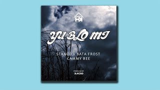 Download lagu Yu Blo Mi - STANCO x BATA FROST x CAMMY BEE