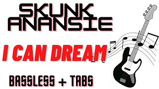 Bassless & Tabs- Skunk Ananasie- I Can Dream