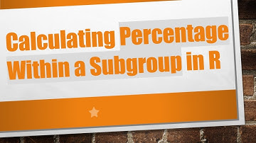 Calculating Percentage Within a Subgroup in R