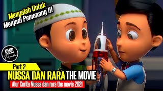 Part 2 Nussa Dan Rara Mengalah Untuk Jadi Pemenang | Alur Cerita FIlm Nusa Dan Rara The Movie