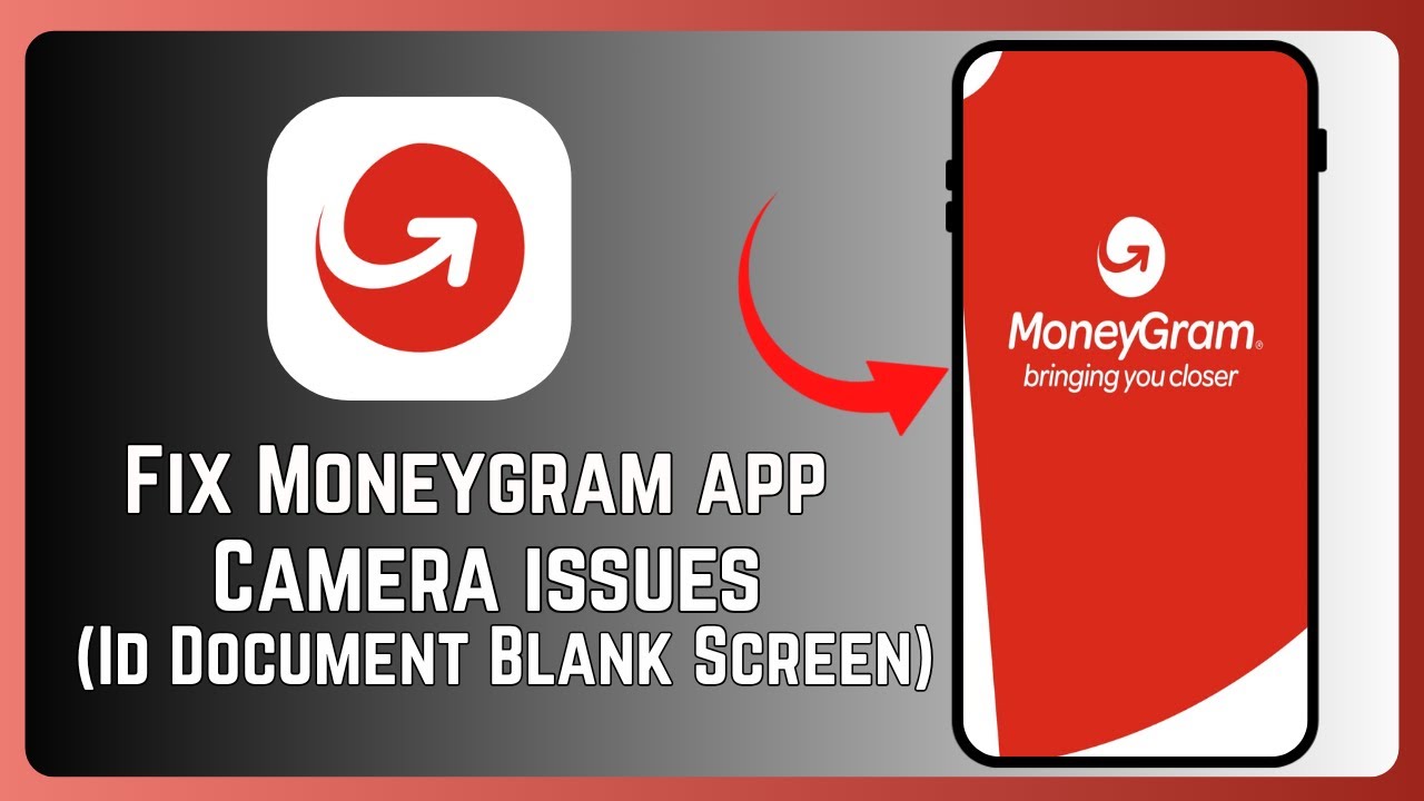 Как исправить проблемы с камерой в приложении MoneyGram (пустой экран удостоверения личности)