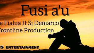 FUSI A'U - LEAPAI JOE FAILUA & SJ DEMARCO _FRONTLINE PRODUCTION