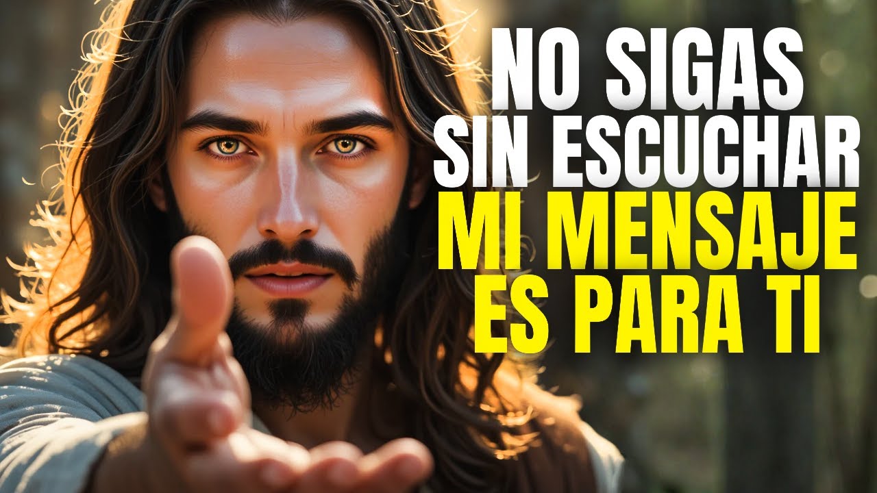 DIOS DICE: DETENTE AHORA MISMO, NO SIGAS SIN ESCUCHAR MI MENSAJE | MENSAJE DE DIOS