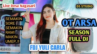 OT ARSA TERBARU FULL DJ || FDJ YULI CARLA || DJ VIRAL || LIVE DESA NAGASARI MUARA KUANG