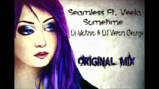 Download Lagu Seamless Ft  Veela  - Sometime  ( Dj Motzy \u0026 DJ Veron George original mix  ) MP3