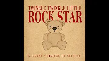 Monster - Lullaby Versions of Skillet by Twinkle Twinkle Little Rock Star