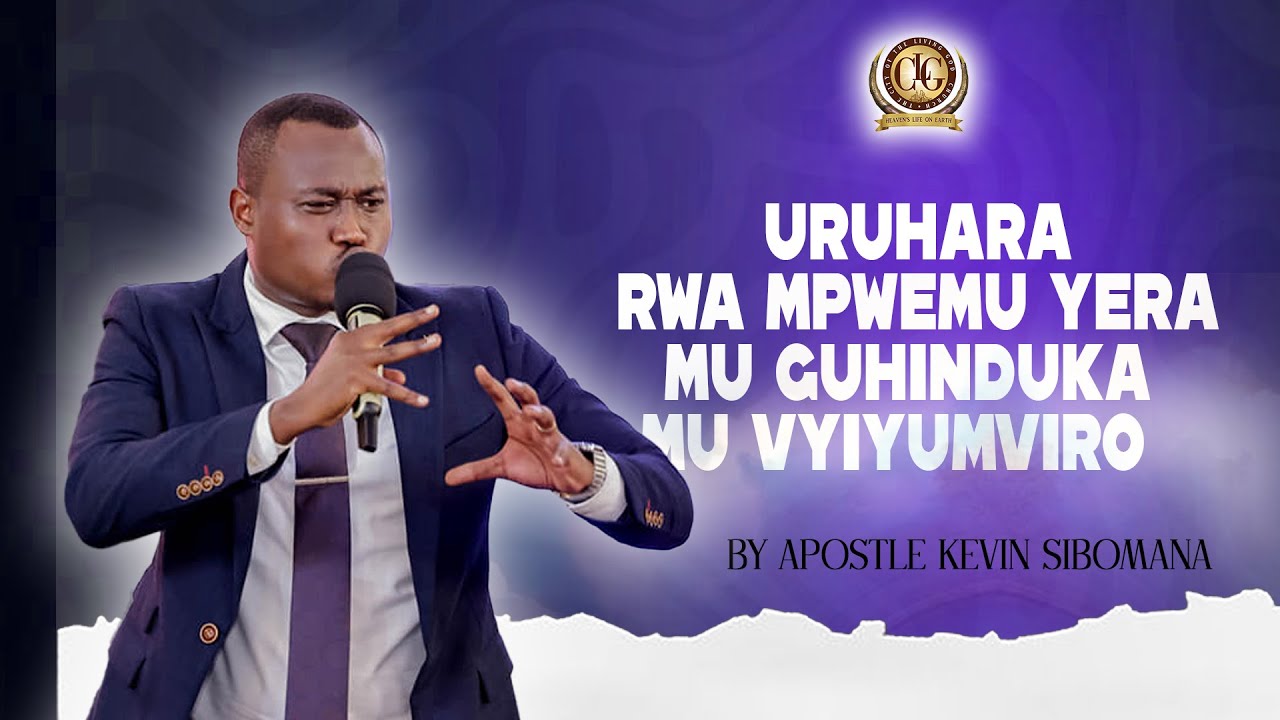 Uruhara rwa Mpwemu Yera mu guhinduka mu vyiyumviro by Apostle Kevin SIBOMANA