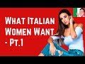 What Italian Women Want from a Man – 3 Basic Desires ❤️