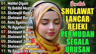KUMPULAN SHOLAWAT NABI TERBARU 2025 | SHOLAWAT JIBRIL PELANCAR REZEKI, SHOLAWAT BUSYRO, NARIYAH