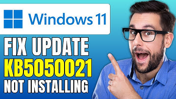 How To Fix Update KB5050021 Not Installing On Windows 11 Version 23H2 22H2