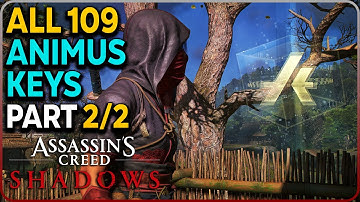 All 109 Animus Keys Locations (Part 2) Assassin’s Creed Shadows