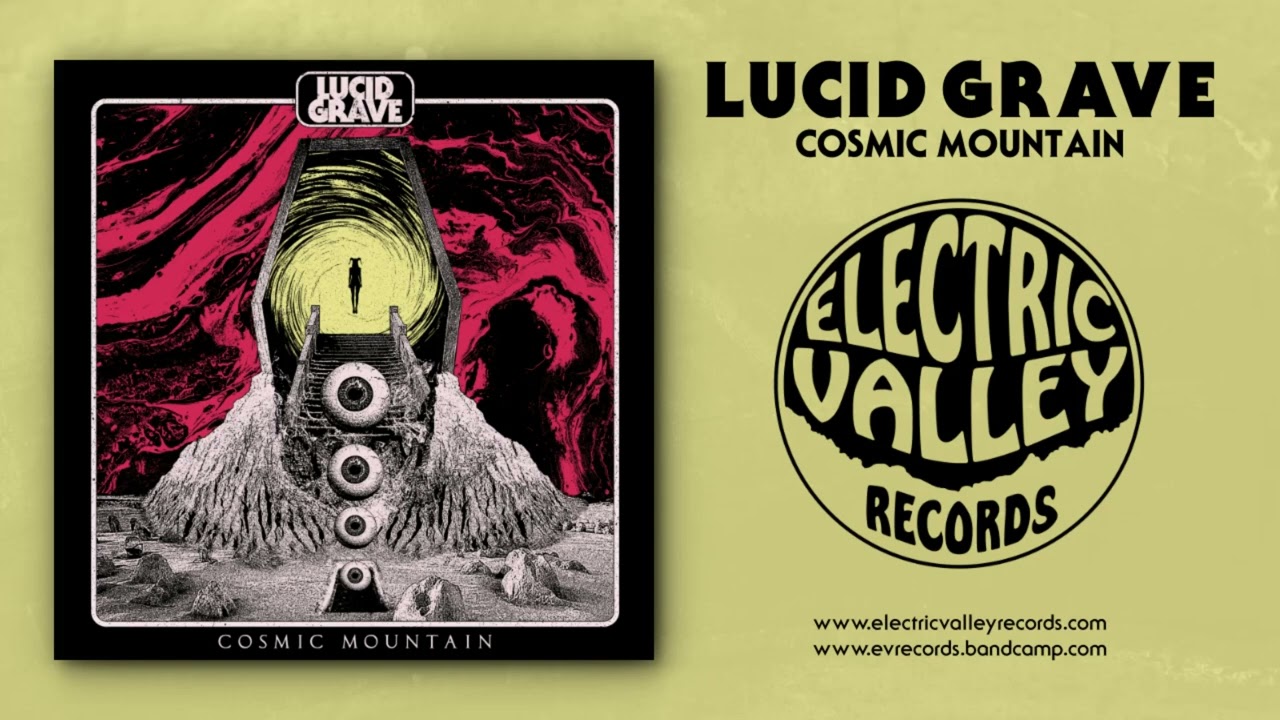Lucid Grave - Cosmic Mountain (Full Album 2022) | Electric Valley Records