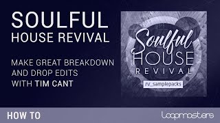 How To Make Soulful House | Breakdown Drop Tutorial