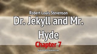 The Strange Case of Dr. Jekyll and Mr. Hyde Audiobook Chapter 7