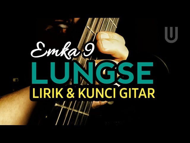 Emka 9 u0026 Kang Dedi Mulyadi - Lungse Plus Lirik u0026 Kunci Gitar class=