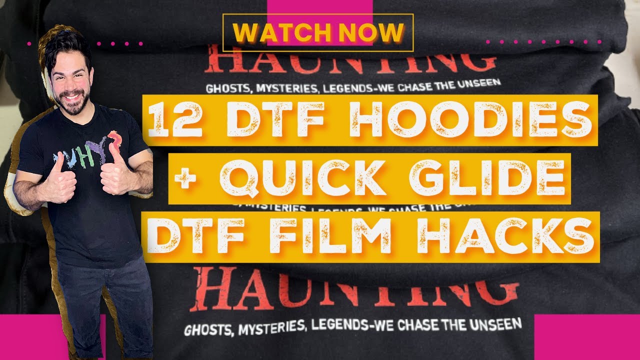 12 DTF Hoodies + Quick Glide Film Hacks