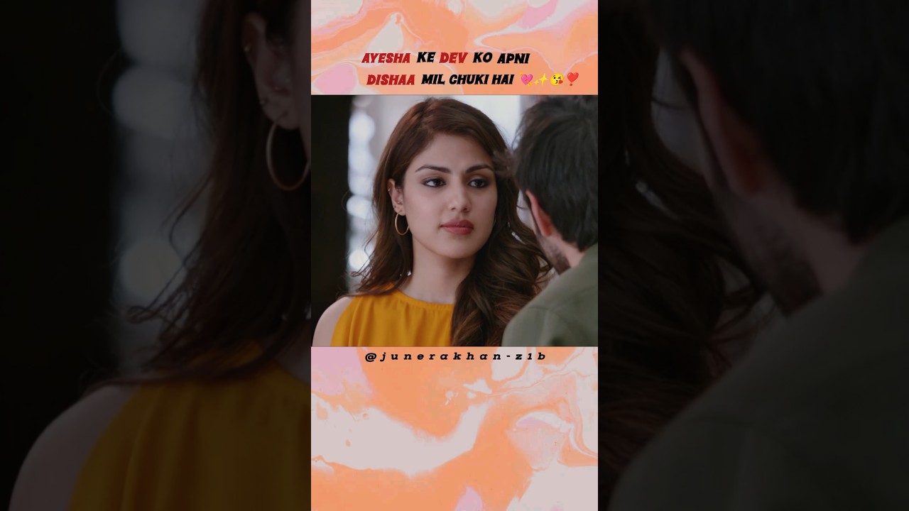 Ayesha ke dev ko apni disha mil chuki hai❤😘🤗#shortsfeed #treding #movieclips #love #jalebi #edit