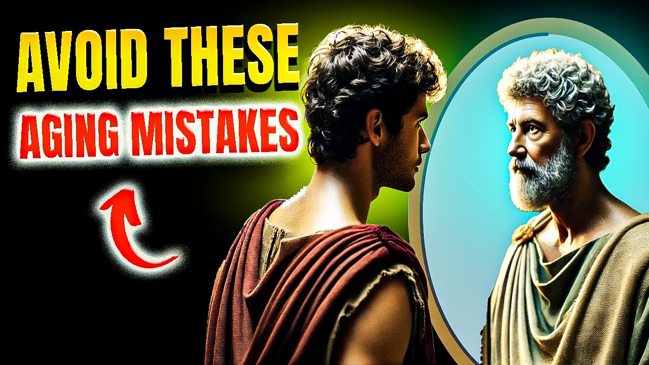 15 DEADLY MISTAKES to AVOID in Your Later Years | Stoicism