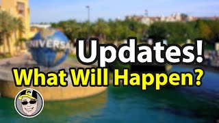 Updates! Universal Studios Florida | What Will Happen
