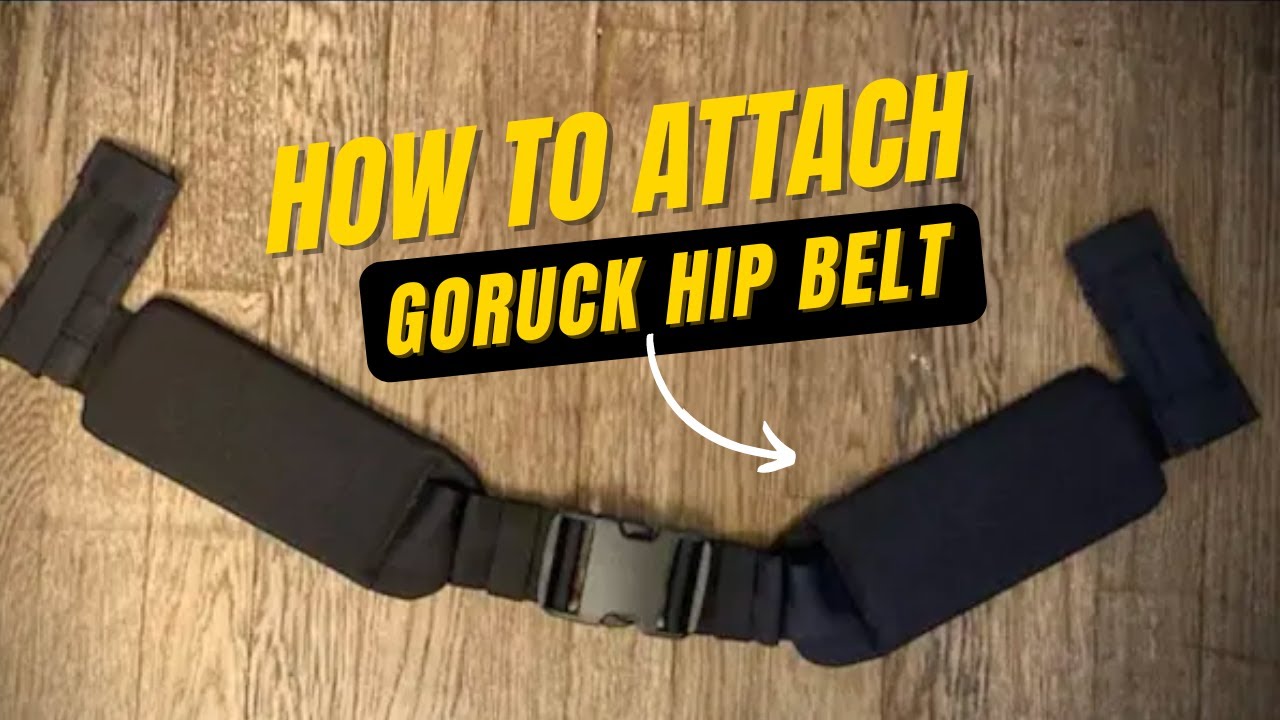 How to Attach GORUCK Hip Belt to Rucker 3.0, GR1, or Bullet Ruck YouTube